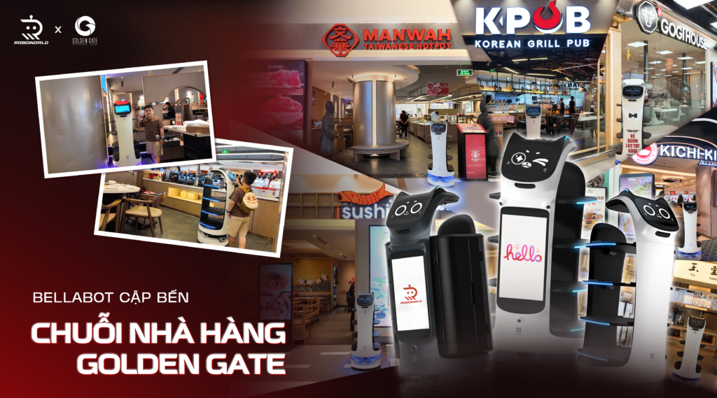 BellaBot tại chuỗi Golden Gate — Manwah, Kichi-Kichi, GoGi House